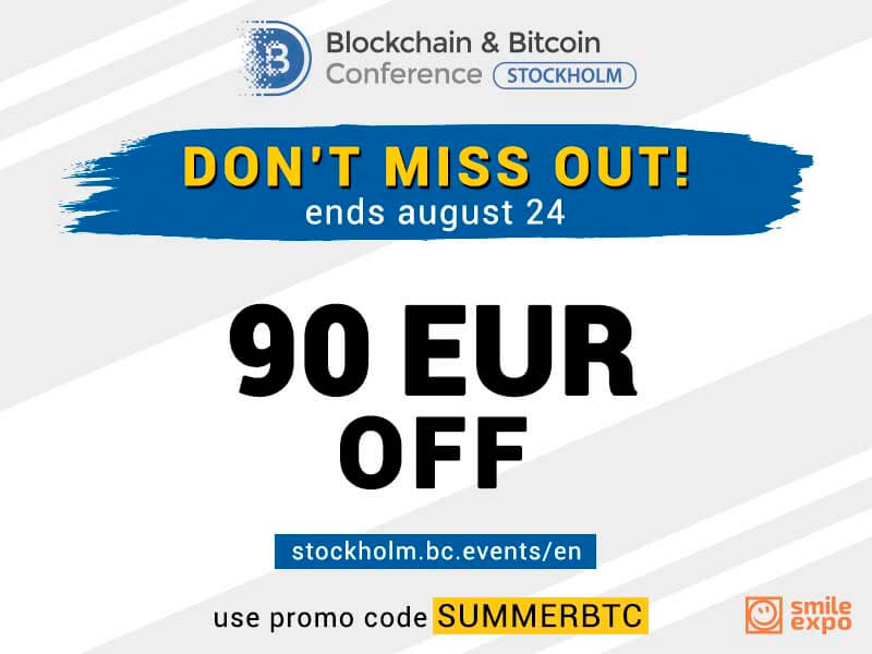 Last Summer Days Discount - €90 off the Ticket to Blockchain & Bitcoin Conference Stockholm! Last Summer Days Discount - €90 off the Ticket to Blockchain & Bitcoin Conference Stockholm!