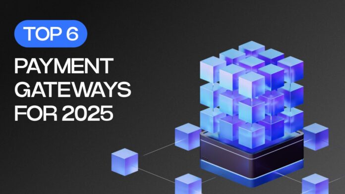 6 Best Crypto Payment Gateways for Your Business In 2025 | 0xProcessing