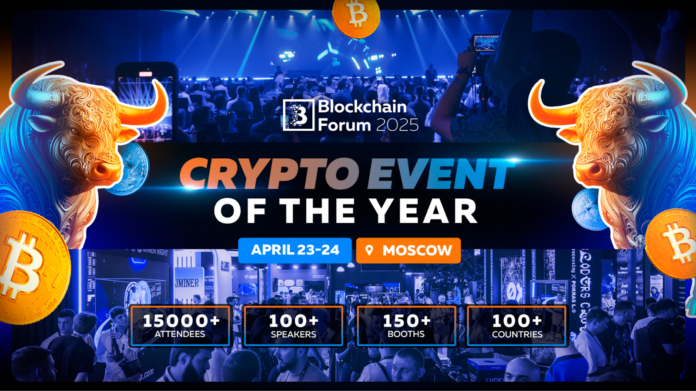 Blockchain Forum 2025 in Moscow: Top Reasons to Visit the Crypto Event of the Year