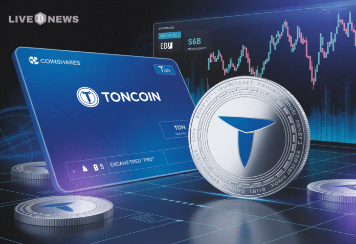 Crypto News Today- CoinShares Rolls Out Toncoin ETP as TON Slips Below $6B Market Cap