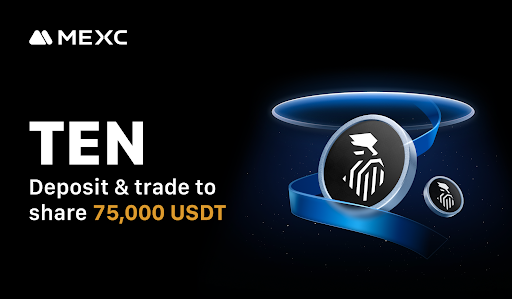 MEXC Lists TEN Protocol (TEN) in Innovation Zone, Offers 75,000 USDT in Airdrop+ Rewards